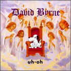 cd: David Byrne: Uh-Oh