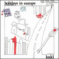 cd: KUKL: Holidays in Europe (The Naughty Nought)