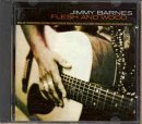 obestämt: Jimmy Barnes: Flesh and wood