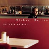 cd: Michael Bolton: All That Matters