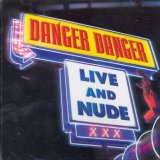  obestämt: Danger Danger: Live And Nude