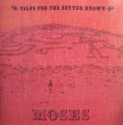 cd: Moses: Tales For The Better Known