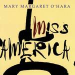 cd: Mary Margaret O'Hara: Miss America