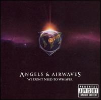  obestämt: Angels and Airwaves: We Don't Need To Whisper