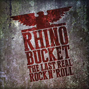 lp: Rhino Bucket: The Last Real Rock 'n' Roll