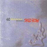  obestämt: Skid Row: 40 Seasons - The Best of Skid Row