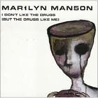  obestämt: Marilyn Manson: I Don't Like The Drugs (But The Drugs Like Me)