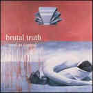 cd: Brutal Truth: Need to control