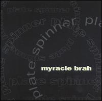 cd: Myracle Brah: Plate Spinner