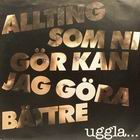 lp: Magnus Uggla: Allting Som Ni Gör Kan Jag Göra Bättre