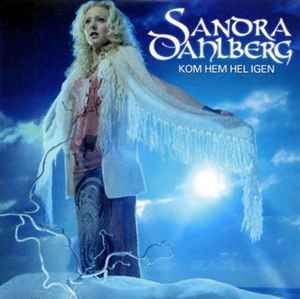 Sandra Dahlberg: Kom Hem Hel Igen