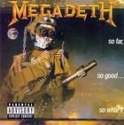 cd: Megadeth: So far, so good... so what!