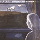 2lp gatefold: Blå Tåget: Brustna hjärtans hotell