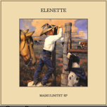 cd-r: Elenette: Maskulinitet EP