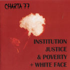 cd: Charta 77: Institution, justice & poverty + White face