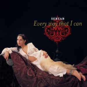  obestämt: Sertab: Every way that I can