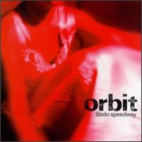 cd: Orbit: Libido Speedway