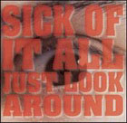 cd: Sick of it all: Just look around