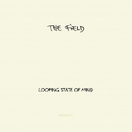 cd: Field: Looping State of Mind