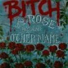 mc: Bitch: A Rose By Any Other Name