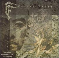 2cd: Celtic Frost: Parched with thirst am I and dying