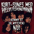 cd-singel pappersfodral: Kurt-Sunes Med Helveteshundarna: (Komma Ut Ur Matchen) NU!