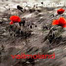  obestämt: Ola Magnell: Vallmoland