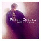  obestämt: Peter CETERA: World falling down