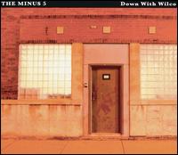 cd: The Minus 5: Down with wilco