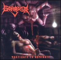 cd: Gorgasm: Masticate To Dominate