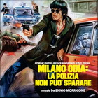 cd: Ennio Morricone: Milano odia: La polizia non può sparare