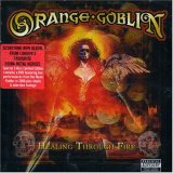 cd+dvd: Orange goblin: Healing through fire