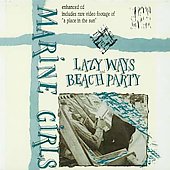 cd: Marine Girls: Beach Party/Lazy Ways