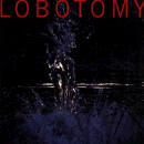 cd: Lobotomy: Lobotomy