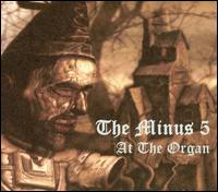 cd: Minus 5: at the organ