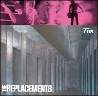 cd: Replacements: Tim