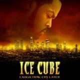 cd: Ice Cube: Laugh Now, Cry Later