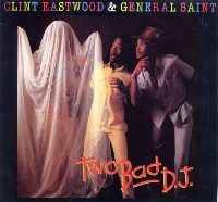 lp: Clint Eastwood & General Saint: Two Bad D.J.