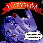 cd-singel pappersfodral: Maryslim: Nothing In Common