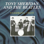 cd: Tony Sheridan and The Beatles: Hamburg 1961