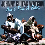 lp: Johnny Guitar Watson: Ain't That a Bitch