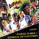 cd: Destruction: Mad Butcher / Eternal Devastation