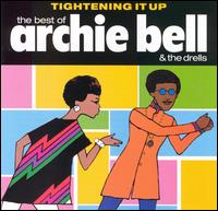 cd: Archie Bell & the Drells: Tightening It Up - The Best of Archie Bell & the Drells