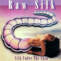 cd: Raw Silk: Silk Under The Skin