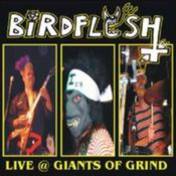 cd: Birdflesh: Live @ Giants of grind