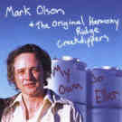 cd: Mark Olson & The Original Harmony Ridge Creek Dippers: My Own Jo Ellen