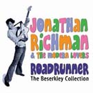 2cd: Jonathan Richman & The Modern Lovers: Roadrunner, Roadrunner - The Beserkley Collection
