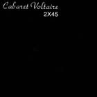  obestämt: Cabaret Voltaire: 2x45
