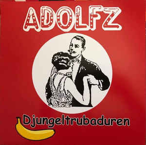lp: Adolfz / Djungeltrubaduren: Adolfz / Djungeltrubaduren