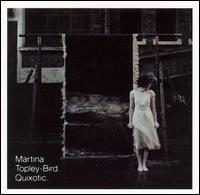  obestämt: Martina Topley-Bird: Quixotic